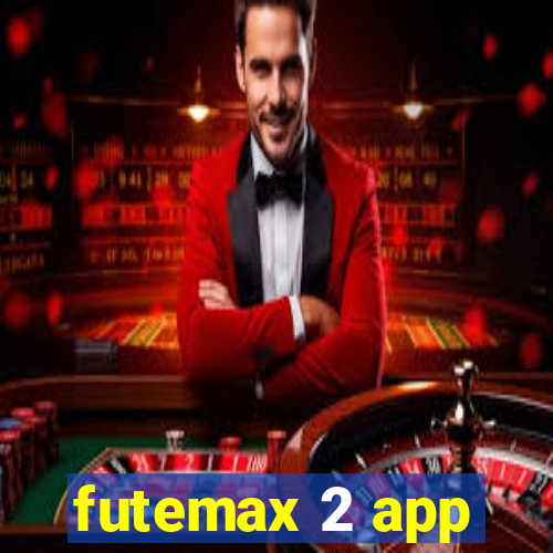 futemax 2 app